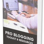 Pro Blogging Toolkit & Resources