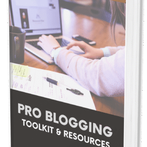Pro Blogging Toolkit & Resources
