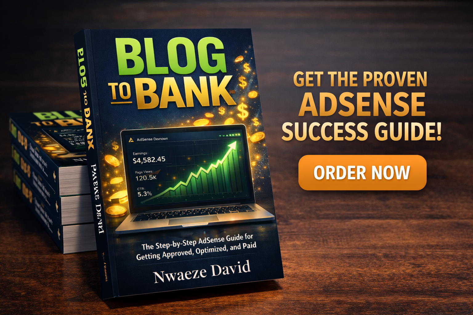 Blog to Bank: The Step-by-Step AdSense Guide for Getting Approved, Optimized, and Paid 1 Blog to Bank